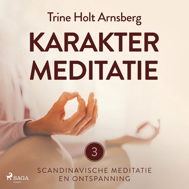 Book cover for Scandinavische meditatie en ontspanning #3 - Karaktermeditatie