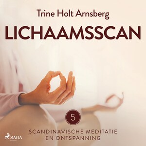 Scandinavische meditatie en ontspanning #5 - Lichaamsscan - luisterboek