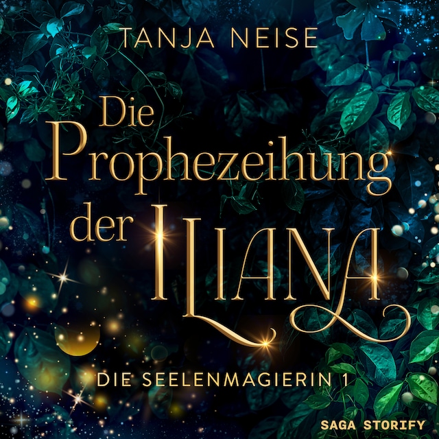 Book cover for Die Prophezeiung der Iliana (Die Seelenmagierin 1)