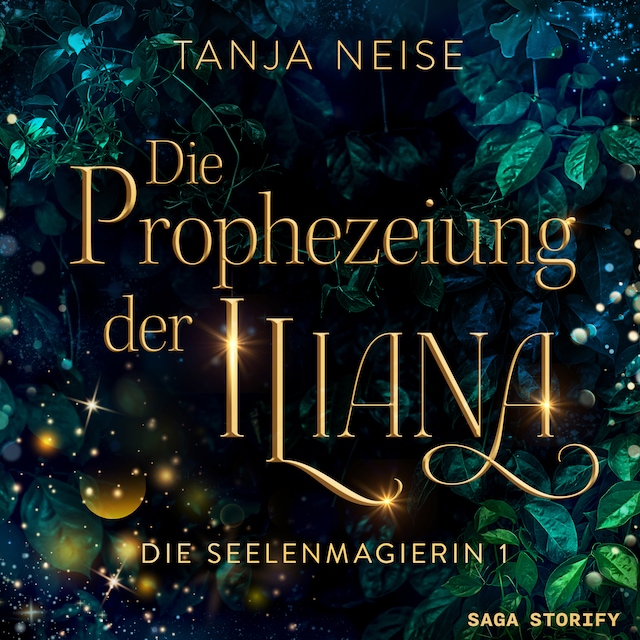 Bokomslag for Die Prophezeiung der Iliana (Die Seelenmagierin 1)