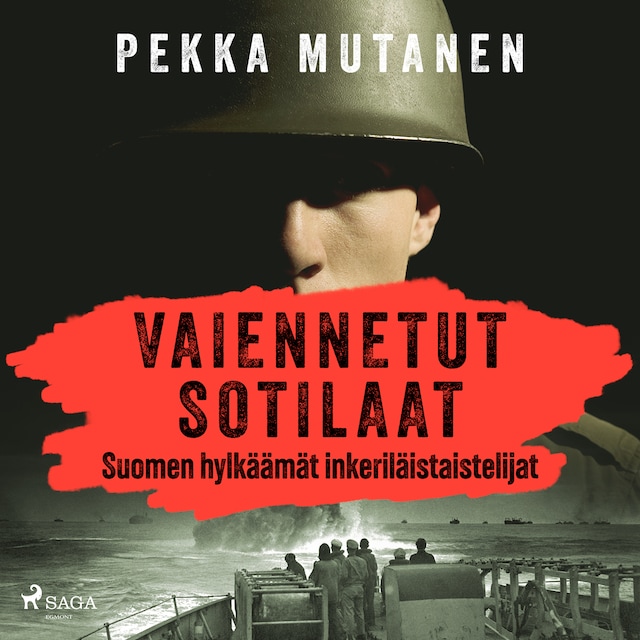 Copertina del libro per Vaiennetut sotilaat – Suomen hylkäämät inkeriläistaistelijat