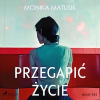 Przegapić życie