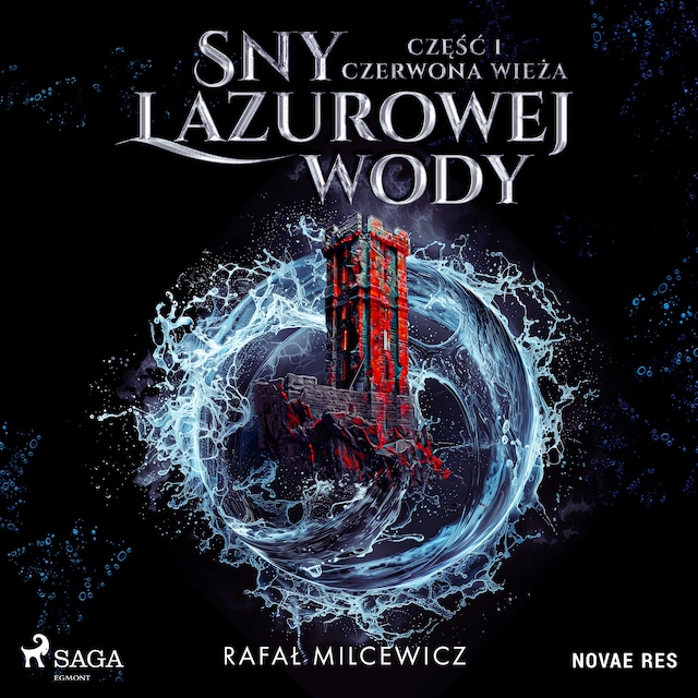 Book cover for Sny lazurowej wody. Część 1. Czerwona wieża