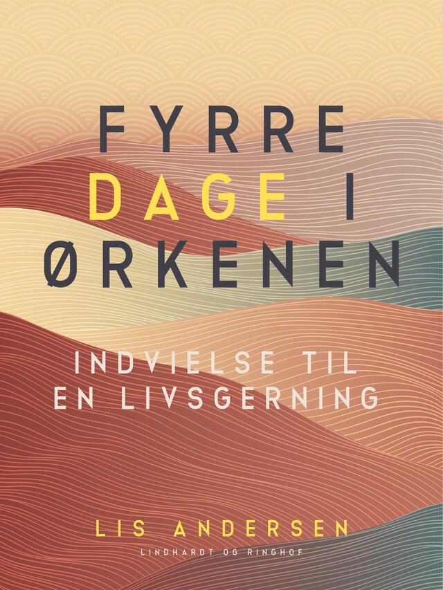 Bogomslag for Fyrre dage i ørkenen. Indvielse til en livsgerning