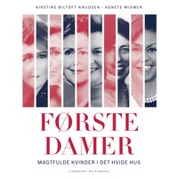 Førstedamer - Magtfulde kvinder i Det Hvide Hus