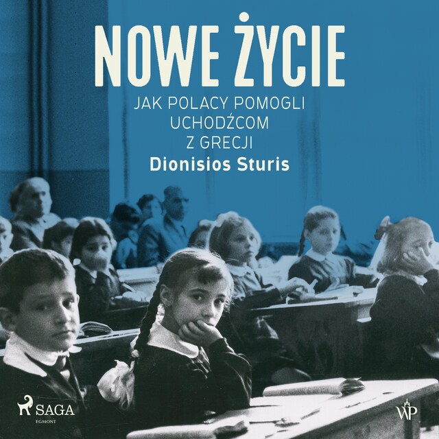 Couverture de livre pour Nowe życie. Jak Polacy pomogli uchodźcom z Grecji