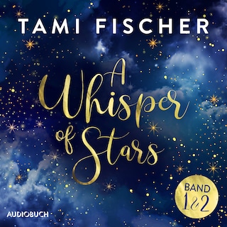 A Whisper of Stars (Band 1 und 2) als Hörbuch