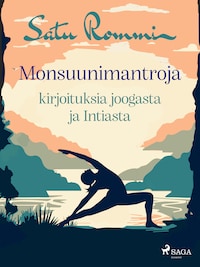 Monsuunimantroja – kirjoituksia joogasta ja Intiasta