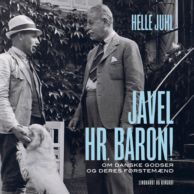 Book cover for Javel, hr. baron! Om danske godser og deres førstemænd efter 1945