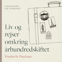 Liv og rejser omkring århundredskiftet