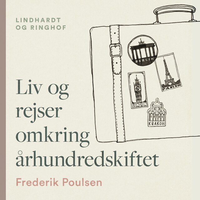 Portada de libro para Liv og rejser omkring århundredskiftet