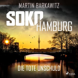 SoKo Hamburg: Die tote Unschuld (Ein Fall für Heike Stein, Band 1) als Hörbuch