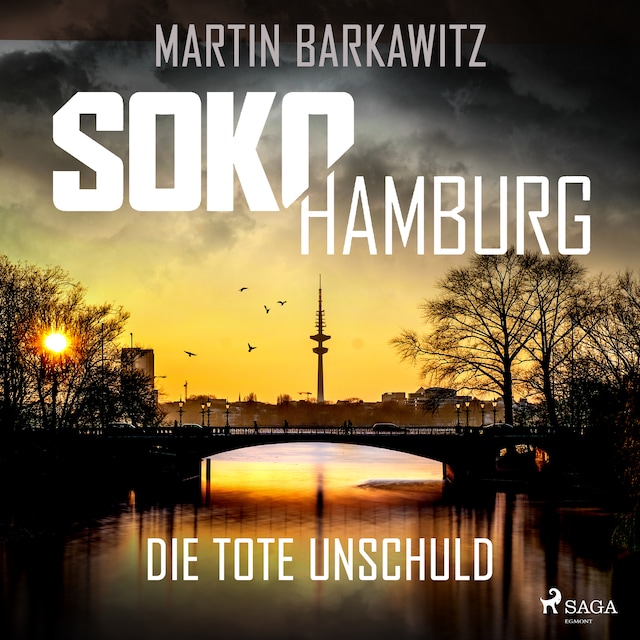Copertina del libro per SoKo Hamburg: Die tote Unschuld (Ein Fall für Heike Stein, Band 1)