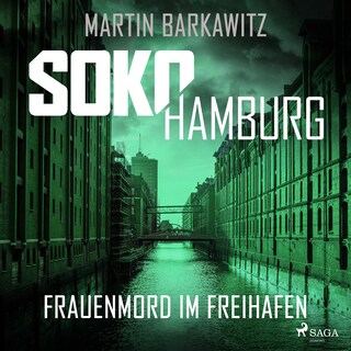 SoKo Hamburg: Frauenmord im Freihafen (Ein Fall für Heike Stein, Band 5) als Hörbuch