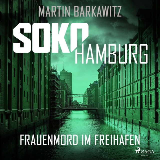 SoKo Hamburg: Frauenmord im Freihafen (Ein Fall für Heike Stein, Band 5)