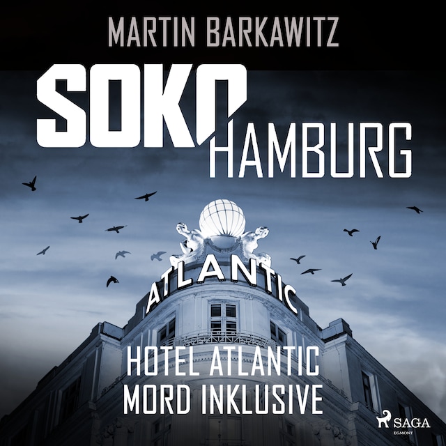 Book cover for SoKo Hamburg: Hotel Atlantic - Mord inklusive (Ein Fall für Heike Stein, Band 7)