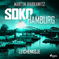 SoKo Hamburg: Leichenkoje (Ein Fall für Heike Stein, Band 16)