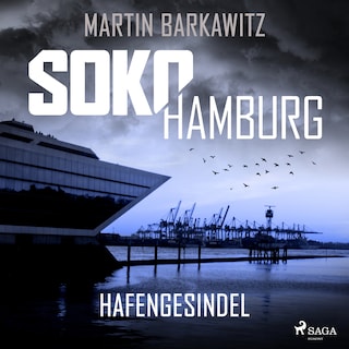 SoKo Hamburg: Hafengesindel (Ein Fall für Heike Stein, Band 18) als Hörbuch