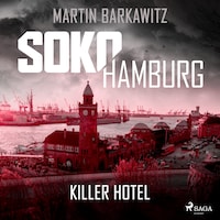 SoKo Hamburg: Killer Hotel (Ein Fall für Heike Stein, Band 20)