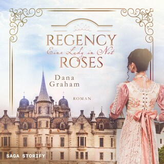 Regency Roses. Eine Lady in Not als Hörbuch