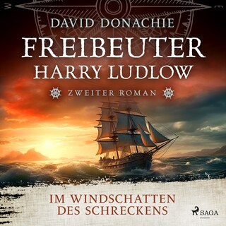 Im Windschatten des Schreckens (Freibeuter Harry Ludlow, Band 2) als Hörbuch