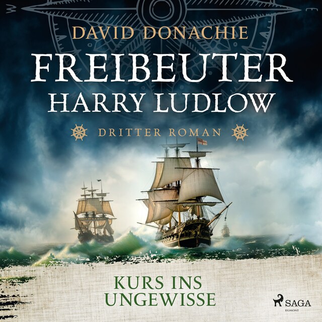 Portada de libro para Kurs ins Ungewisse (Freibeuter Harry Ludlow, Band 3)