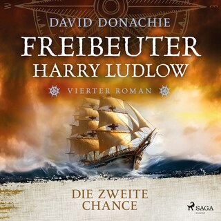 Die zweite Chance (Freibeuter Harry Ludlow, Band 4) als Hörbuch