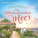 Hollywell Hearts: Die Glückspension am Meer