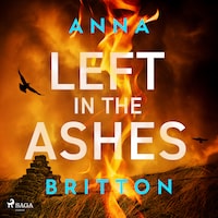Left in the Ashes: A pulse-pounding, unputdownable British police procedural