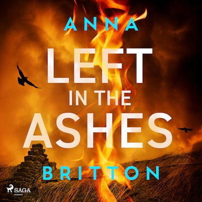 Left in the Ashes: A pulse-pounding, unputdownable British police procedural