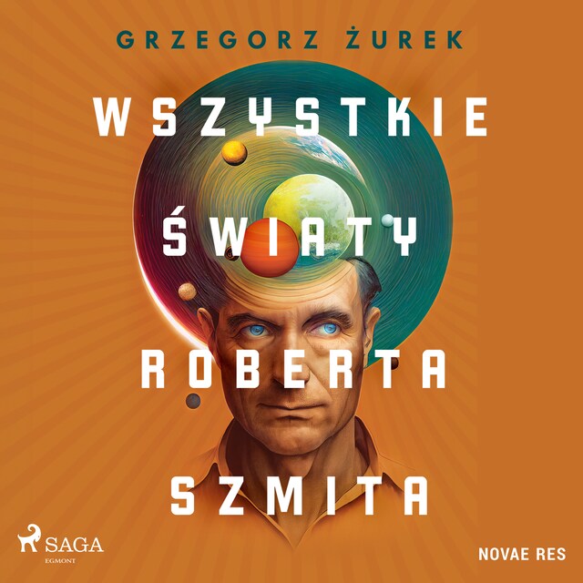 Book cover for Wszystkie światy Roberta Szmita