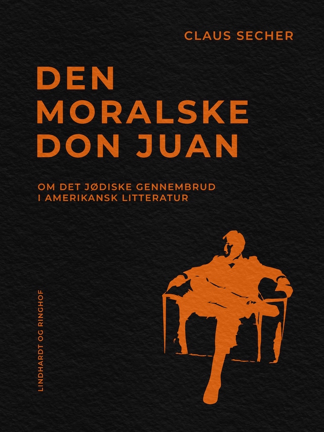 Book cover for Den moralske Don Juan. Om det jødiske gennembrud i amerikansk litteratur