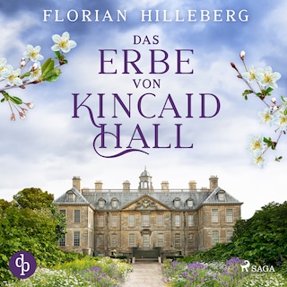 Das Erbe von Kincaid Hall als Hörbuch