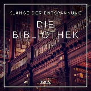 Klänge der Entspannung - Die Bibliothek als Hörbuch