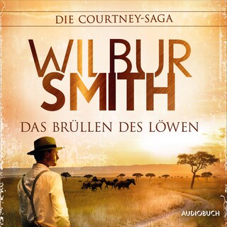 Das Brüllen des Löwen (Autorisierte Lesefassung) als Hörbuch