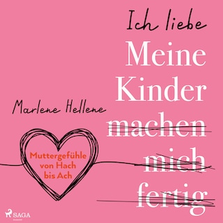 Ich liebe MEINE KINDER machen mich fertig als Hörbuch