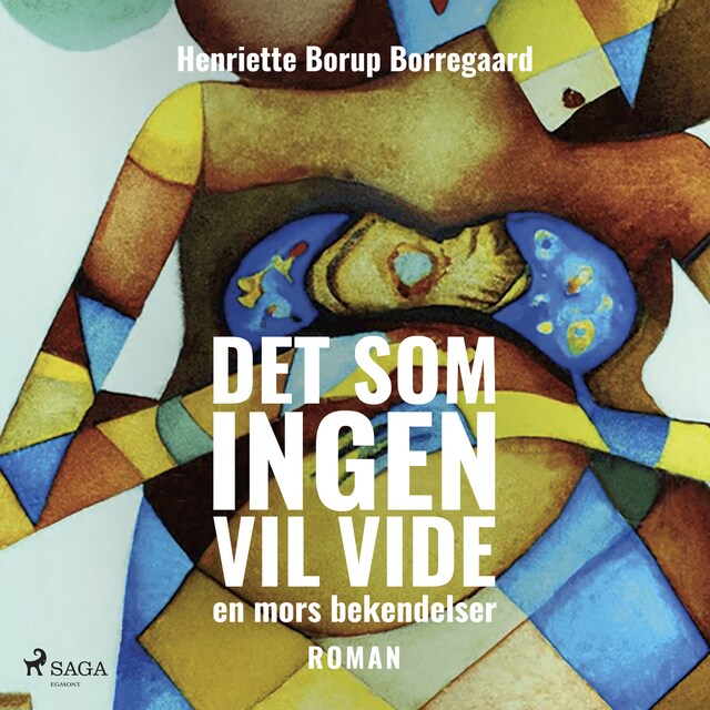 Book cover for Det som ingen vil vide - en mors bekendelser