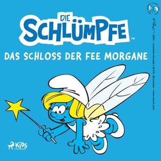 Die Schlümpfe – Das Schloss der Fee Morgane als Hörbuch
