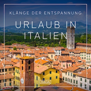 Klänge der Entspannung - Urlaub in Italien als Hörbuch