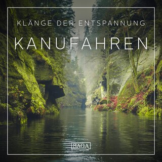 Klänge der Entspannung - Kanufahren als Hörbuch