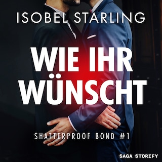 Wie Ihr wünscht (Shatterproof Bond 1) als Hörbuch