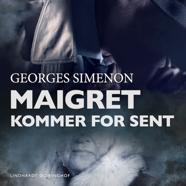 Copertina del libro per Maigret kommer for sent