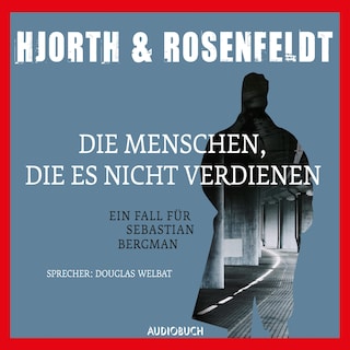 Die Menschen, die es nicht verdienen als Hörbuch