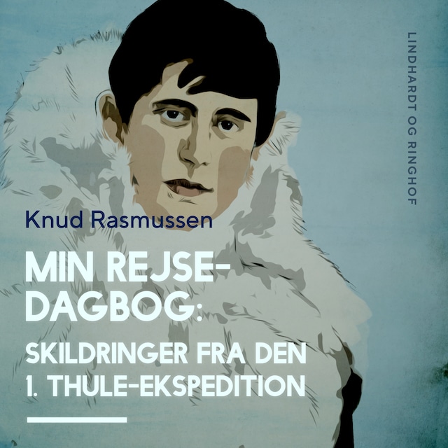 Book cover for Min Rejsedagbog: Skildringer fra den 1. Thule-ekspedition