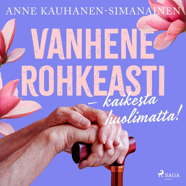 Copertina del libro per Vanhene rohkeasti – kaikesta huolimatta!