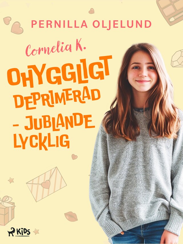 Kirjankansi teokselle Cornelia K.: ohyggligt deprimerad - jublande lycklig