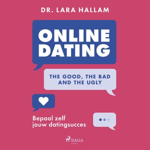 Online dating: The good, the bad and the ugly - luisterboek