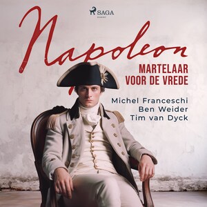 Napoleon, martelaar voor de vrede - luisterboek