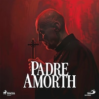Padre Amorth. La mia battaglia con Dio contro Satana