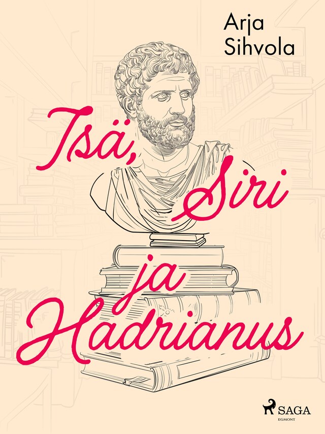 Book cover for Isä, Siri ja Hadrianus